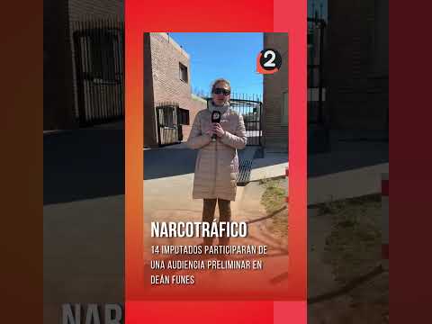 ACTUALIZAMOS: NARCOTRÁFICO: 14 IMPUTADOS PARTICIPARÁN DE UNA AUDIENCIA PRELIMINAR EN DEÁN FUNES