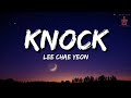 Lee Chae Yeon - KNOCK (Lyrics) | Full Rom Lyrics
