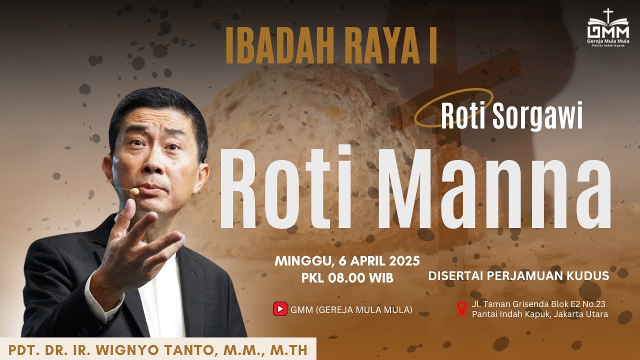 Sesi 1 – ROTI SORGAWI: ROTI MANA – Pdt. Dr. Ir. Wignyo Tanto, M.M., M.Th. (060425)
