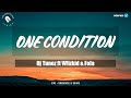 DJ Tunez ft Wizkid & FOLA - One Condition Lyrics