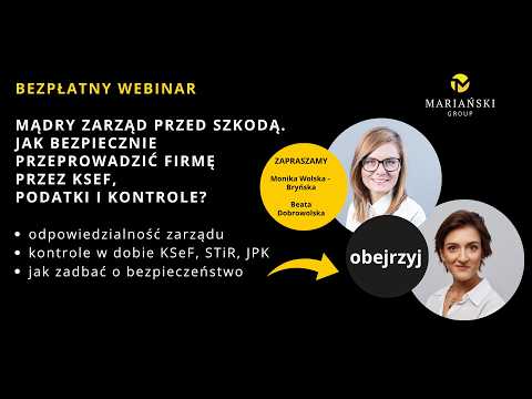 Mądry Zarząd przed szkodą. Jak bezpiecznie przeprowadzić firmę przez KSeF, podatki i kontrole?