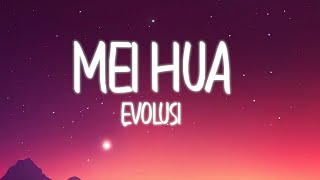 Download lagu Evolusi - Mei Hua (Lirik Video) mp3