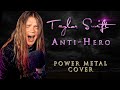 Anti-Hero (Taylor Swift) - POWER METAL