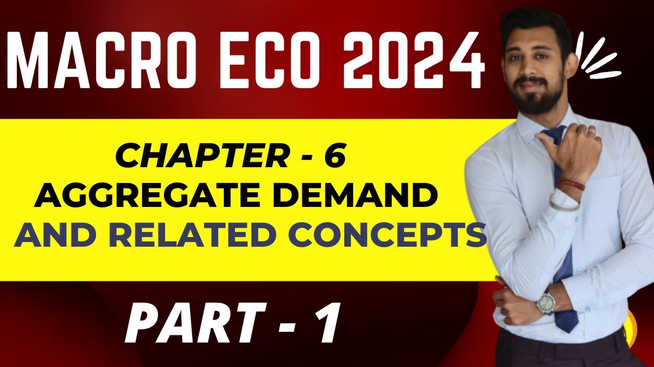 Aggregate demand and related concepts | Macro economics | Class 12 | Part 1