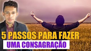 Como Fazer uma Consagração | Passo a Passo