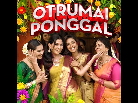 OTRUMAI PONGGAL -Kannan Raajamanickam | Shameshan | Sabesh | Abhishek | Gowri Arumugam | Anu Ranjani