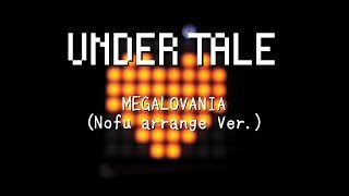 【LaunchPad】UNDER TALE  MEGALOVANIA（Nofu arrange Ver ）