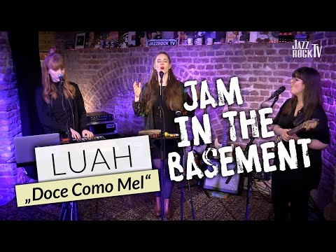 Jam In The Basement – LUAH – Doce Como Mel (live at JazzrockTV)