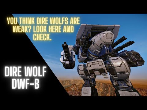 What is better then Dire Wolf? Two. MechWarrior Online (MWO).