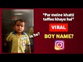 Par Meine Khatti Toffee Khai Hai Viral Boy Name | Par meine khatti toffee khayi hai viral video