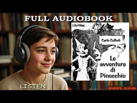 Le Avventure di Pinocchio, by C. Collodi - Full Audiobook