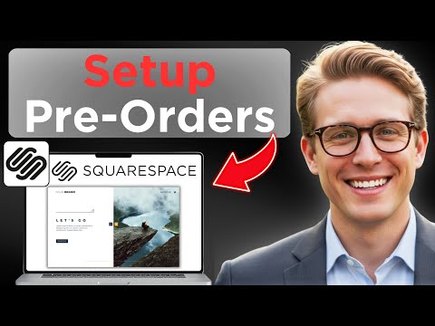 How To Setup Pre Orders On Squarespace (Full Guide 2026)