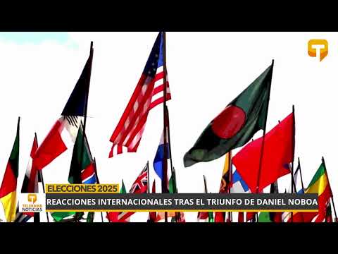 Reacciones internacionales tras el triunfo de Daniel Noboa