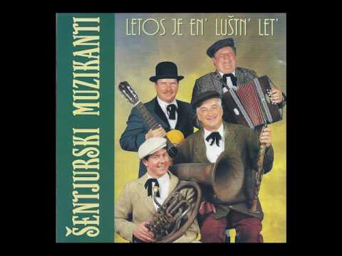 ans. Šentjurski Muzikanti - Letos je En' Luštn' Let'