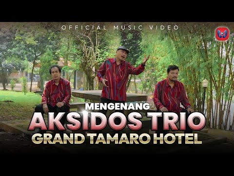 Mengenang Aksidos Trio - Grand Tamaro Hotel (Official Music Video)
