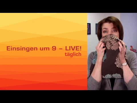 Einsingen um 9 mit HILFSMITTEL "KISSEN" vom 8.04.2020 mit Barbara Böhi