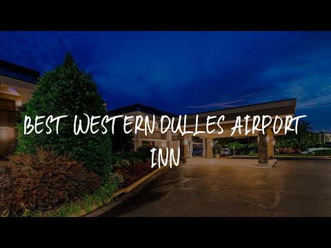 Best Western Dulles Airport Inn Review - Sterling , United States of America