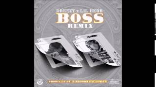 Lil Herb X Dreezy - Boss (Remix)