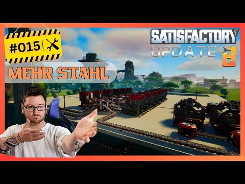 Better, faster, bigger...the new steel production! Let's Play Satisfactory #15
