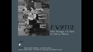 F. Virtue - ☯ ft. Melissa Burns, Chinks Doe, Dick Van Dick, Infinite Coles, & Kaner Flex