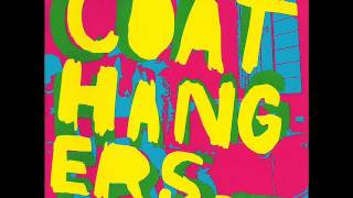 The Coathangers – “Shut The Fuck Up” (Official)