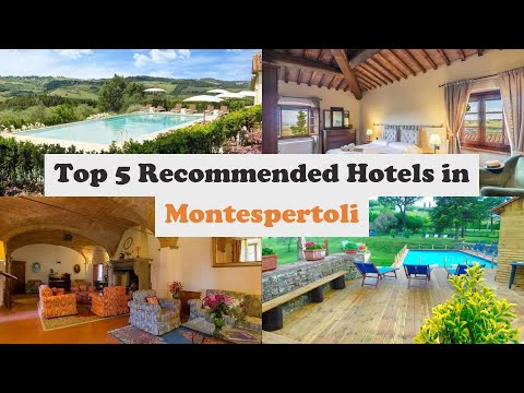 Top 5 Recommended Hotels In Montespertoli | Best Hotels In Montespertoli