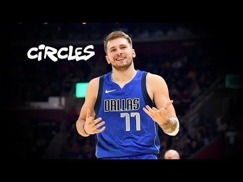 Luka Doncic Mix ~ Circles ~