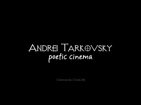 Andrei Tarkovsky - Poetic Cinema | CineLab