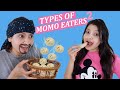 TYPES OF MOMO EATERS 2 | Laughing Ananas