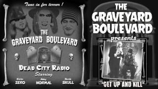 Graveyard Boulevard - Get Up And Kill