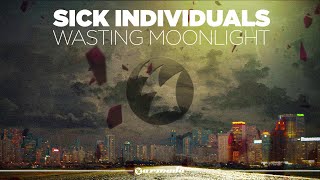 Sick Individuals - Wasting Moonlight (Radio Edit)
