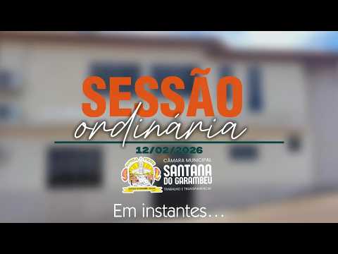 1ª Sessão Ordinária da Câmara Municipal de Santana do Garambéu realizada no dia 12/02/2026