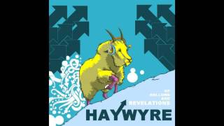 Haywyre - Of Mellows And Revelations (Full Album)