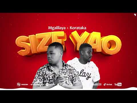 Mgalilaya x Korataka-Size yao (official Audio)