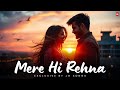 Mere Hi Rehna Exclusive Hindi Song JG Songs