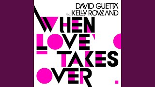 David Guetta & Kelly Rowland - When Love Takes Over  [Pop Radio Edit] video