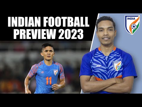 Indian Football Preview 2023, We will go forward #JaiHind
