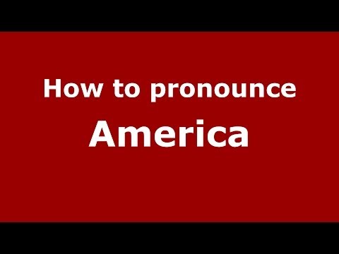 How to pronounce America