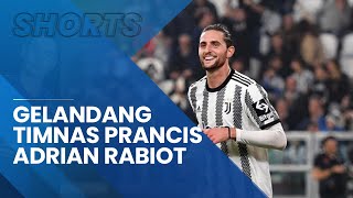 Profil Adrien Rabiot, Gelandang Enerjik Timnas Prancis untuk Piala Dunia 2022, Pilar Utama Juventus