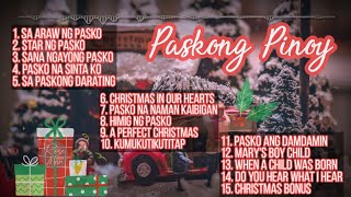 Paskong Pinoy Collection | Non-Stop Playlist