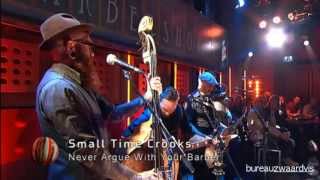 Small Time Crooks - Never Argue With Your Barber DWDD Schorem Saturdaynight