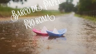 Barco de papel -  Río Roma (LETRA)