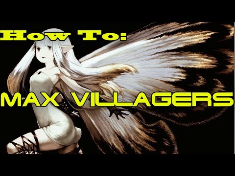 How to get MAX VILLAGERS - Bravely Default Demo