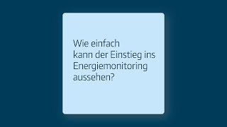 Schneller Einstieg ins Energiemonitoring