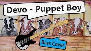 Devo - Puppet Boy Bass Cover