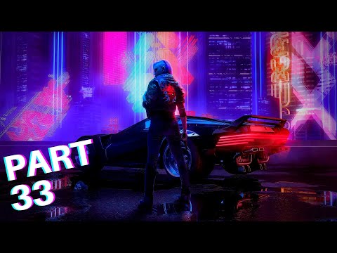 CYBERPUNK 2077 - WALKTHROUGH PART 33 FULL GAME NANCY