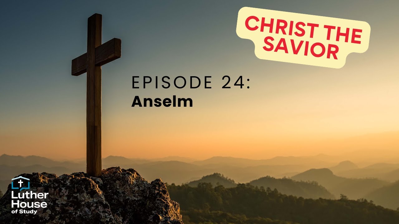Ep. 24 - Anselm