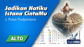 Download lagu Jadikan Hatiku Istana Cintamu (L. Putut Pudyantoro) - Panduan ALTO mp3