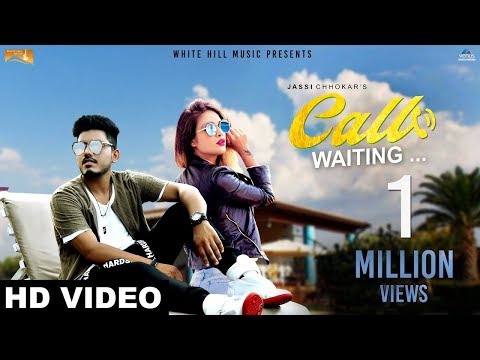 Call Waiting (Full Song) - Jassi Chhokar - Kamalpreet Johny | Ishtar Punjabi
