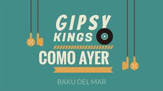 Gipsy Kings - Como Ayer